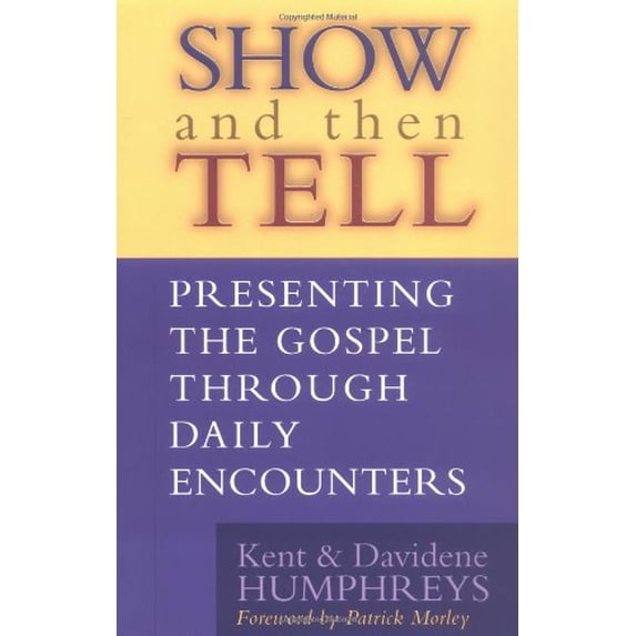 Pre-Owned Show and Tell: Presenting the Gospel Through Daily Encounters (Paperback) 0802485383 9780802485380