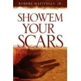thumbnail image 1 of Show'em Your Scars, (Paperback), 1 of 1
