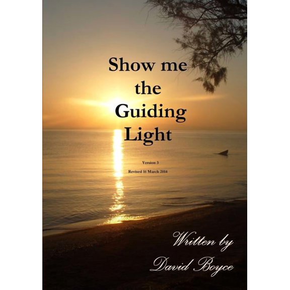 Show me the Guiding Light v3 (Paperback)