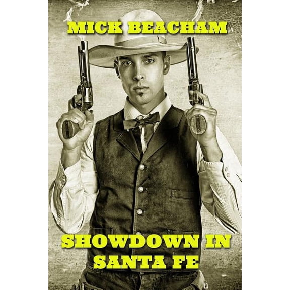 Showdown in Santa Fe Mick Beacham, (Paperback)