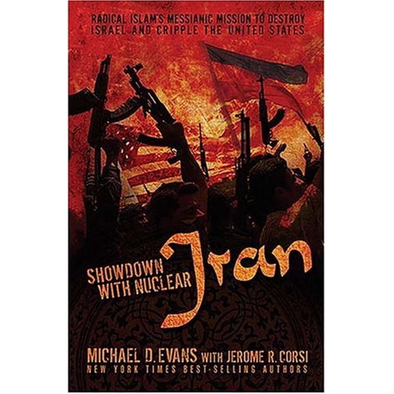 Pre-Owned Showdown with Nuclear Iran: Iran's Messianic Mission to Destroy Israel and Cripple the United States (Hardcover) 1595550755 9781595550750