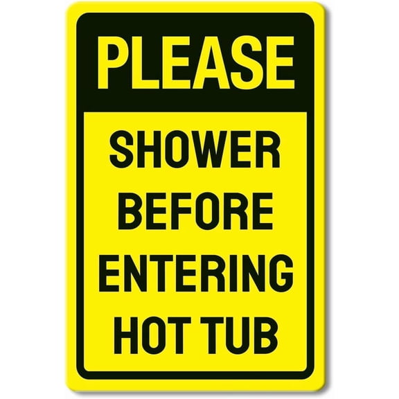Shower Before Entering Hot Tub Sign Aluminum Metal Sign 12X8 Inch Wall Decor,IndoorOutdoor use