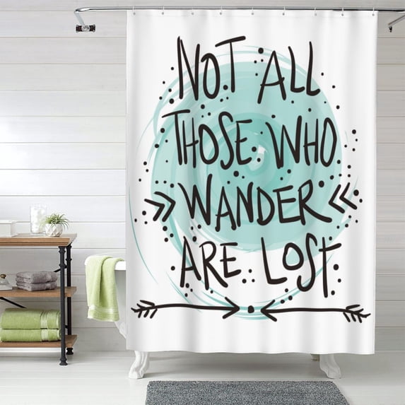 Shower Curtain, Not All Who Wander Are Lost1 Waterproof Fabric Plastic Shower Curtain, Drying Fast Bathroom Curtain with 9 Buttonholes, Ruffle Shower Curtain 60x72in