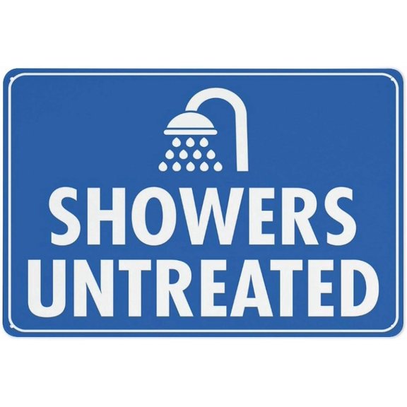 Showers Untreated Warning Security Outdoor Sign - 8"x12", Reflective, Weatherproof - Campground, Farm, Rural Property, Outdoor Shower Area