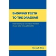 thumbnail image 1 of Showing Teeth to the Dragons : State-building by Colombian President Álvaro Uribe Vélez, 2002–2006 (Edition 1) (Paperback), 1 of 1