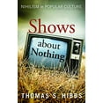 thumbnail image 1 of Pre-Owned Shows about Nothing (Paperback) 1602583781 9781602583788, 1 of 1
