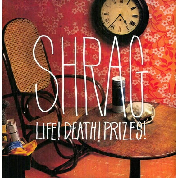 Shrag - Life! Death! Prizes! - Music & Performance - Vinyl