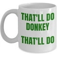 thumbnail image 1 of Shrek quote funny that'll do donkey movie mug coffee cup white ceramic, 1 of 2