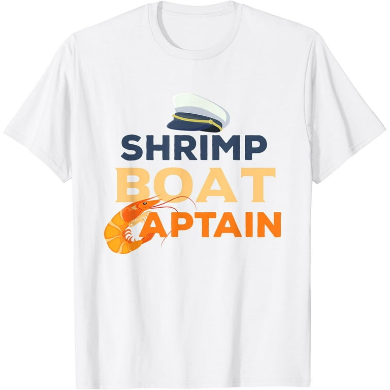 Shrimp Boat Captain Shirt Shrimping Gifts Shrimp Boat Captain Shirt Shrimping Gifts