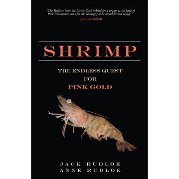 Pre-Owned Shrimp: The Endless Quest for Pink Gold (Hardcover) 0137009720 9780137009725
