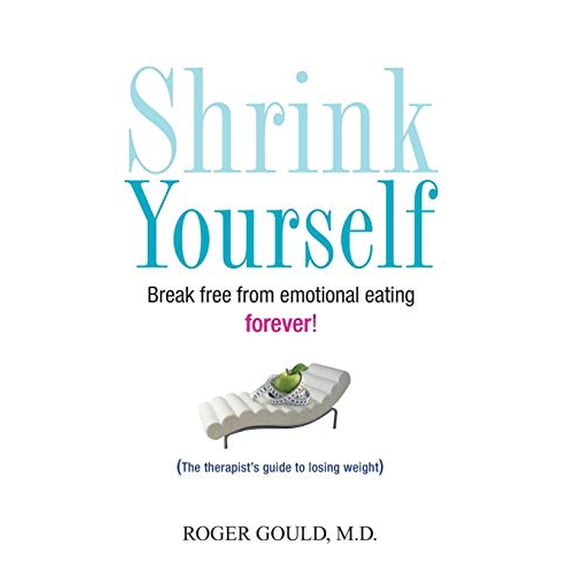 Pre-Owned Shrink Yourself: Break Free from Emotional Eating Forever (Paperback) 0470275375 9780470275375