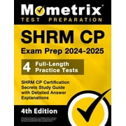 Shrm Cp Exam Prep 2024-2025 - 4 Full-Length Practice Tests, Shrm Cp Certification Secrets Study Guide with Detailed Answ, Paperback