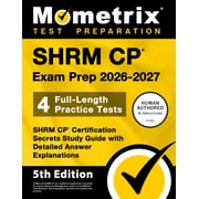 Shrm Cp Exam Prep 2026-2027 - 4 Full-Length Practice Tests, Shrm Cp Certification Secrets Study Guide with Detailed Answ, Paperback
