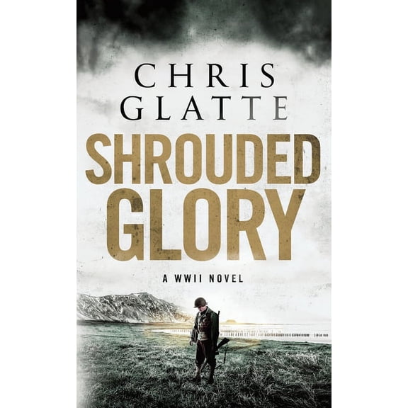 Shrouded Glory: A WWII Novel, (Paperback)