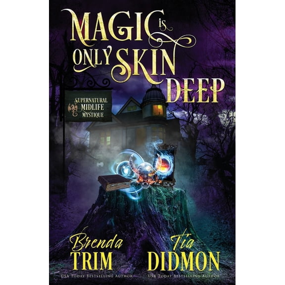 Shrouded Nation Magic is Only Skin Deep: Paranormal Women's Fiction (Supernatural Midlife Mystique), Book 6, (Paperback)