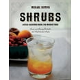 thumbnail image 1 of Shrubs : An Old-Fashioned Drink for Modern Times, 1 of 1