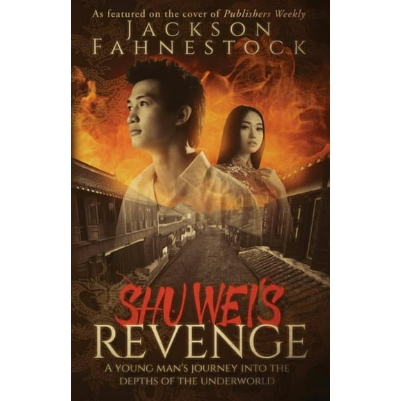 Shu Wei's Revenge: A Young Man's Journey Into the Depths of the Underworld, (Paperback)