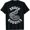 thumbnail image 1 of Shuck Buddies Oyster And Seafood Lover Oyster Shucking T-Shirt, 1 of 4