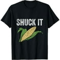 thumbnail image 1 of Shuck It Funny Farmer Corn Lover Market Festival Gift T-Shirt, 1 of 3