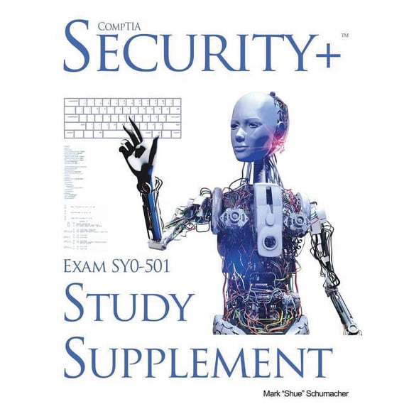 Shue's, CompTIA Security+ Exam SY0-501, Study Supplement (Paperback)