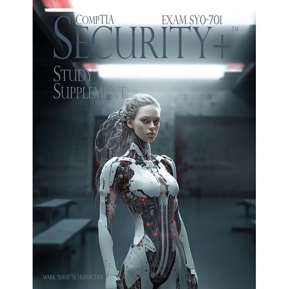 Shue's CompTIA Security+ Study Supplement Exam SY0-701, 3rd Edition, (Paperback)