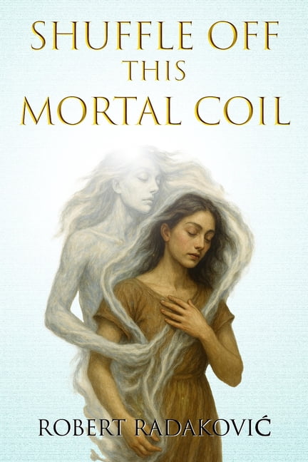 Shuffle Off This Mortal Coil, (Paperback)