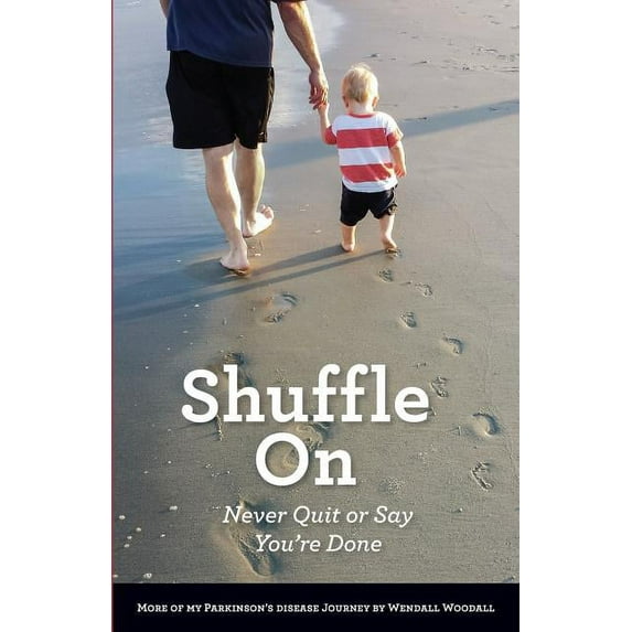 Shuffle On : Never Quit or Say You're Done (Paperback)