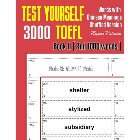 Shuffled 3000 TOEFL Words: Test Yourself 3000 TOEFL Words with Chinese Meanings Shuffled Version Book II (2nd 1000 words): Practice TOEFL vocabulary for ETS TOEFL IBT official tests (Paperback)