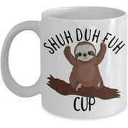 Shuh Duh Fuh Cup Baby Sloth Mug For Animal Lovers and Wiseasses Funny Inappropriate Coffee Comment Tea Cup Gag Gifts for Men or Women