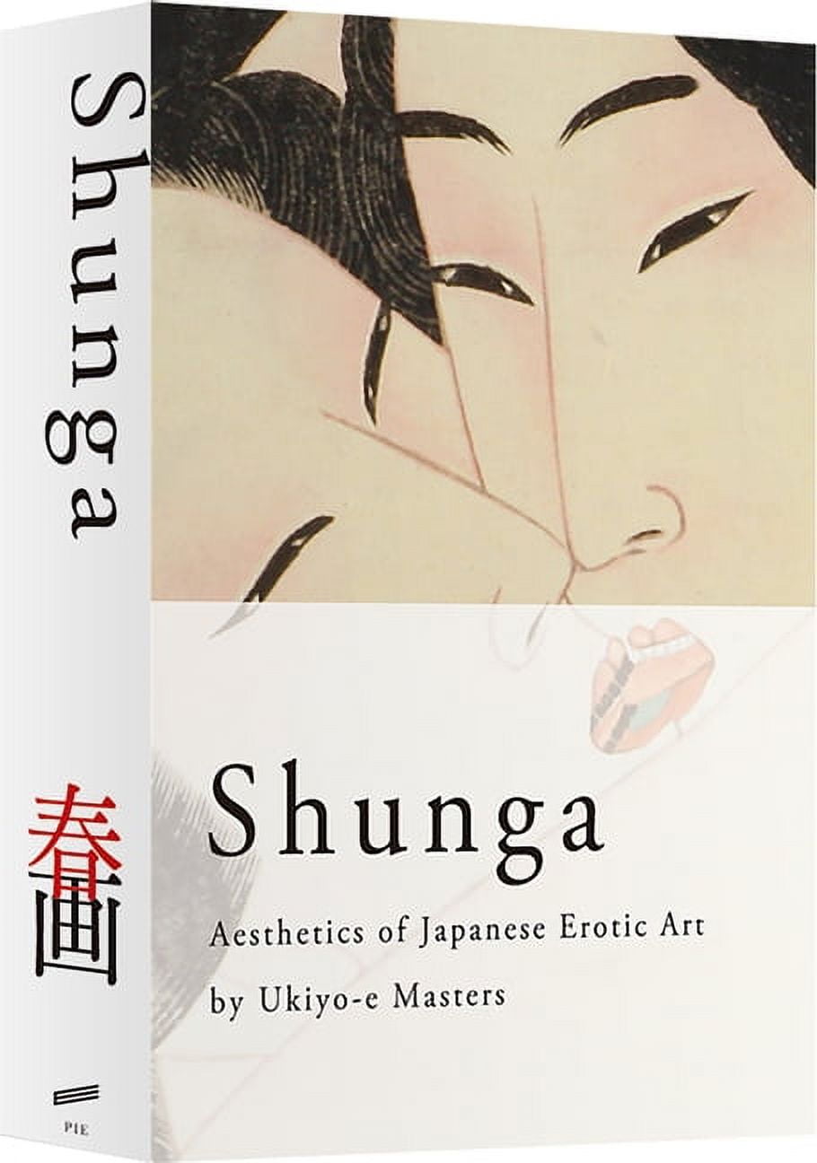 Shunga: Aesthetics of Japanese Erotic Art by Ukiyo-E Masters