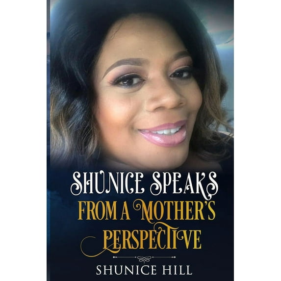 Shunice Speaks From A Mother's Perspective: #Mom's goals (Paperback)
