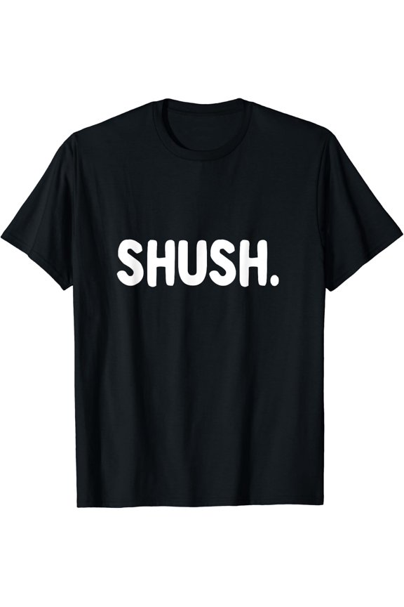 Shush Silence Hush Be Quiet Please Librarian Warning T-Shirt Size S-5XL