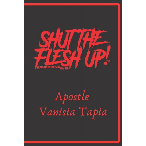 Shut The Flesh Up, (Paperback)