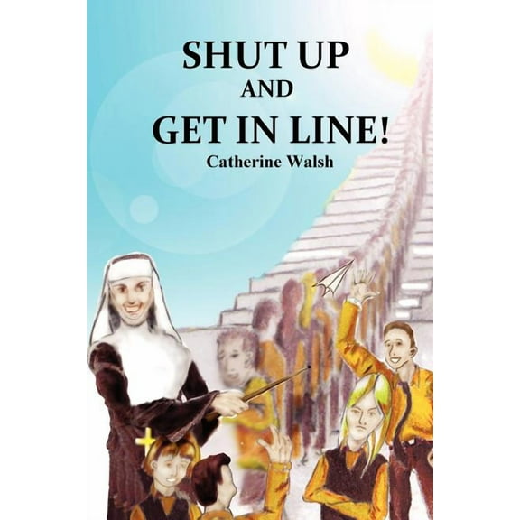 Shut Up And Get In Line!