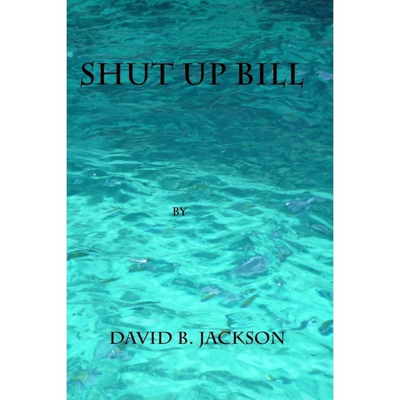 Shut Up Bill (Paperback)