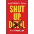 thumbnail image 1 of Shut Up, Devil: Silencing the 10 Lies Behind Every Battle You Face, (Paperback), 1 of 1