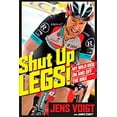 thumbnail image 1 of Pre-Owned Shut Up, Legs!: My Wild Ride on and Off the Bike (Hardcover) 1623365201 9781623365202, 1 of 1