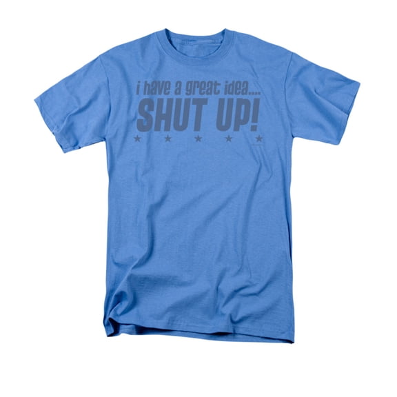 Shut Up Officially Licensed Adult T Shirt