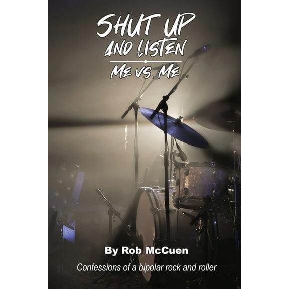 Shut Up and Listen: Me vs. Me (Paperback)