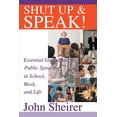 thumbnail image 1 of Shut Up and Speak!: Essential Guidelines for Public Speaking in School, Work, and Life (Paperback), 1 of 1