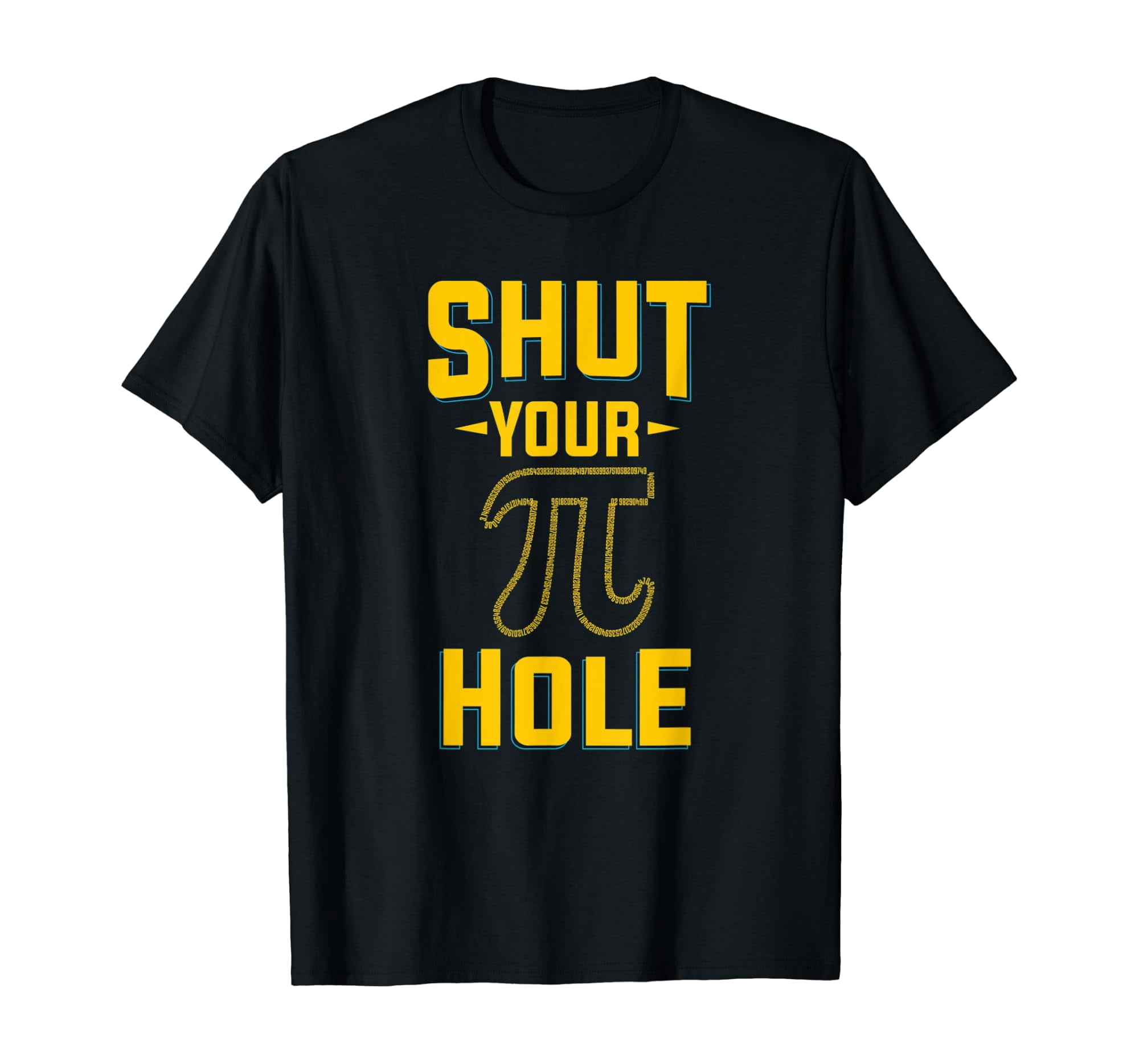 Shut Your Pie Hole Pi Day Pun Math Numbers 3 T-Shirt - Walmart.com