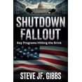 thumbnail image 1 of Shutdown Fallout: Key Programs Hitting the Brink, (Paperback), 1 of 1