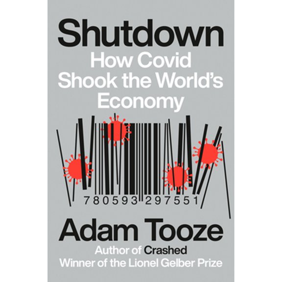 Pre-Owned Shutdown: How Covid Shook the World's Economy (Hardcover) 0593297555 9780593297551