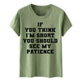thumbnail image 1 of Shwomsmer Womens T Shirts If You Think I M Short Funny T Shirt Women Casual Graphic Tees Humor Novelty Shirts Summer Tops Womens T Shirts, 1 of 4