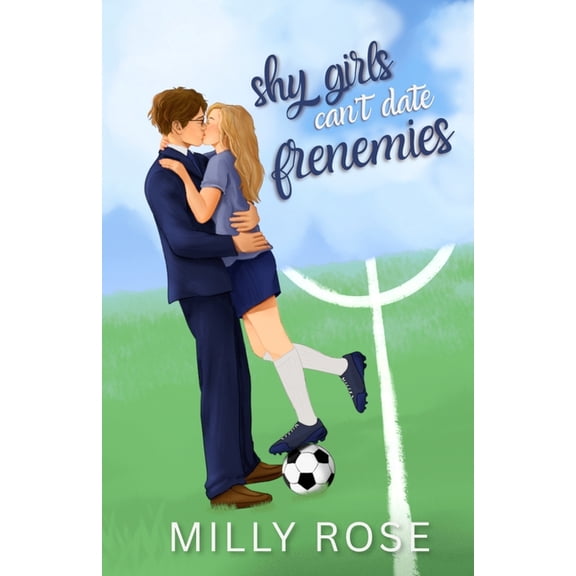Shy Girls Sweet Romances Shy Girls Can't Date Frenemies: YA Romance Illustrated Cover Edition, Book 3, (Paperback)