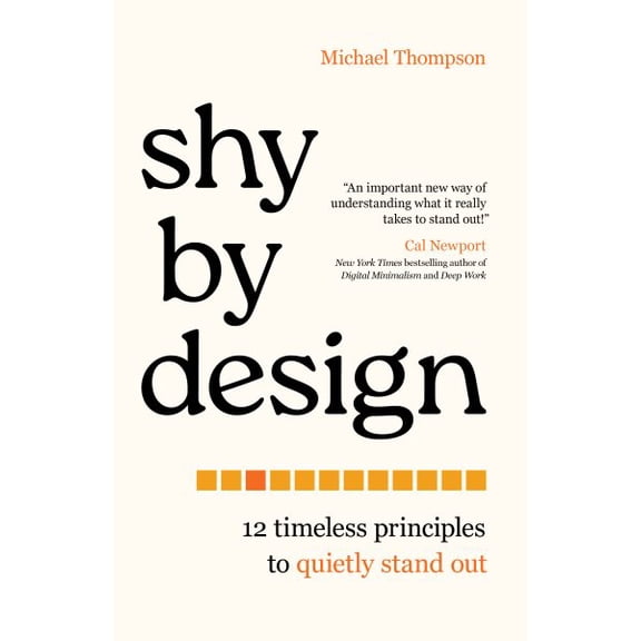 Pre-Owned Shy by Design: 12 Timeless Principles to Quietly Stand Out (Hardcover) 1538175843 9781538175842