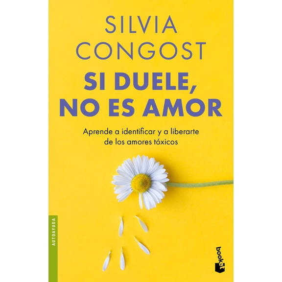 Si Duele, No Es Amor: Aprende a Identificar Y a Liberarte de Los Amores Txicos / If It Hurts, It's Not Love, (Paperback)
