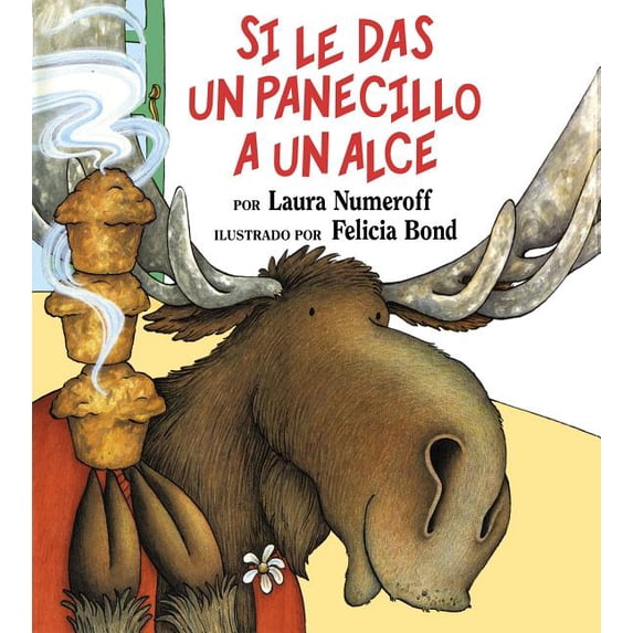 Si Le Das Un Panecillo a Un Alce: If You Give a Moose a Muffin (Spanish Edition) (Hardcover)