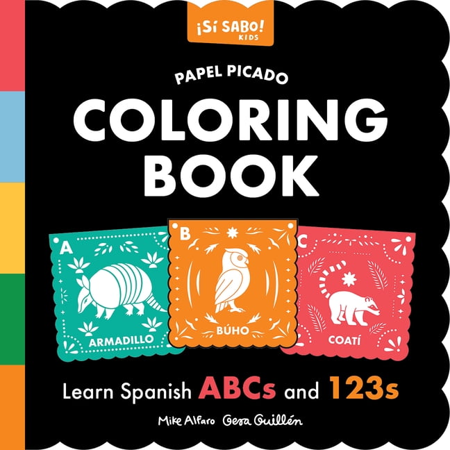 Si Sabo Kids Papel Picado Spanish Coloring Book: An English-Spanish Coloring Book for Toddlers Featuring ABCs and Numbers, (Paperback)