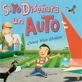 thumbnail image 1 of Pre-Owned Si Yo Diseñara Un Auto (Paperback) 1984814850 9781984814852, 1 of 1